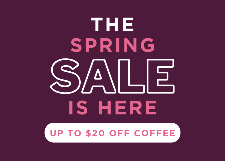 Celebrate The Start of Spring With A Coffee Sale!